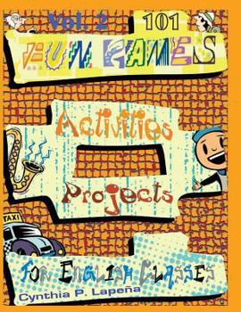 Paperback 101 Fun Games, Activities, and Projects for English Classes, vol. 2: Volume 2: Warming Up Book