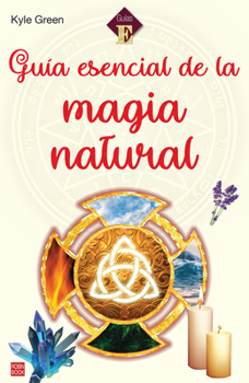 Paperback Guía Esencial de la Magia Natural [Spanish] Book