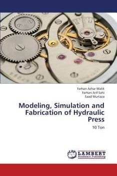Paperback Modeling, Simulation and Fabrication of Hydraulic Press Book