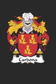 Paperback Cardona: Cardona Coat of Arms and Family Crest Notebook Journal (6 x 9 - 100 pages) Book