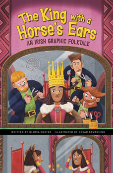 Hardcover The King with a Horse's Ears: An Irish Graphic Folktale Book