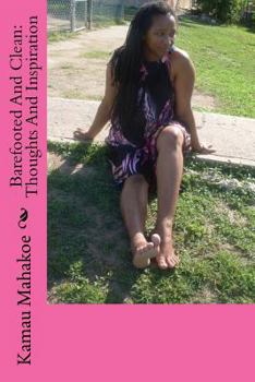 Paperback Barefooted and Clean: Thoughts and Inspiration Book