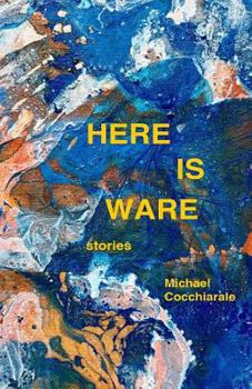 Paperback Here Is Ware: Stories Book