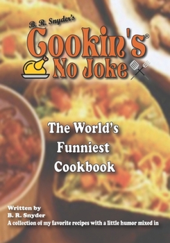 Paperback Cookin's No Joke: A Fun guide to cooking with a little humor tossed in. Book