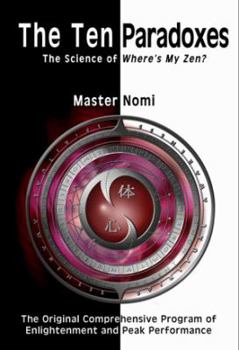 Hardcover The Ten Paradoxes: The Science of Where's My Zen? Book