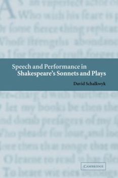 Paperback Speech and Performance in Shakespeare's Sonnets and Plays Book