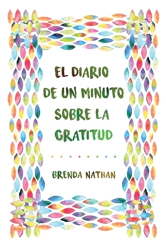 Paperback El Diario De Un Minuto Sobre La Gratitud [Spanish] Book