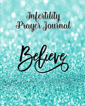 Paperback Infertility Prayer Journal: 60 days of Guided Prompts and Scriptures Believe Blue Glitter Book