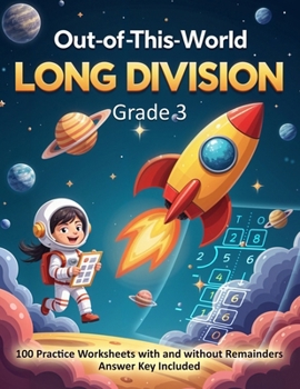 Out-of-This-World Long Division – Grade 3: Simple division with cool space vibes!