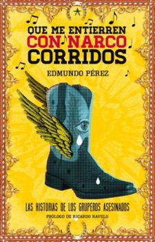 Paperback Que Me Entierren Con Narcocorridos (Spanish Edition) [Spanish] Book