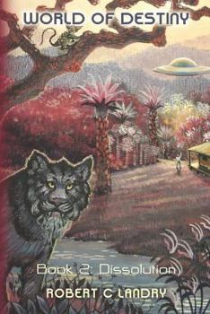 Dissolution - Book #2 of the World of Destiny