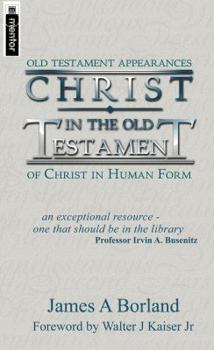 Paperback Christ in the Old Testament Scriptures: Old Testament Appearances of Christ in Human Form Book