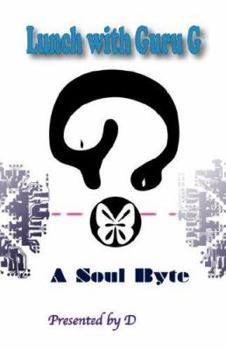 Paperback Lunch with Guru G: A Soul Byte Book