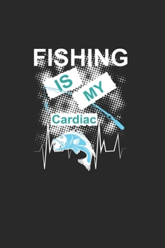 Paperback Fishing Is My Cardiac: Toller Kalender F?r Jeden Angler Und Petrij?nger. Ideal Zum Eintragen Deiner Angeltermine [German] Book