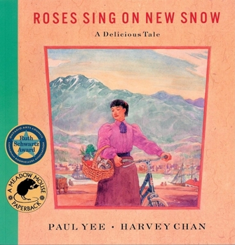 Paperback Roses Sing on New Snow: A Delicious Tale Book