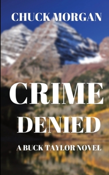 Paperback Crime Denied: A Buck Taylor Novel (Book 5) Book