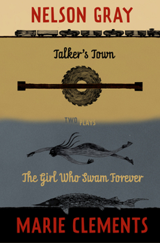 Paperback Talker's Town and the Girl Who Swam Forever: Two Plays Book