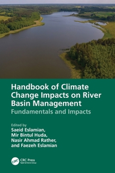 Hardcover Handbook of Climate Change Impacts on River Basin Management: Fundamentals and Impacts Book