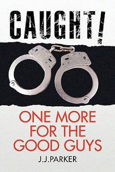 Paperback Caught One More for the Good Guys Book