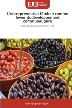 L'entrepreneuriat féminin comme levier dudéveloppement communautaire (French Edition)