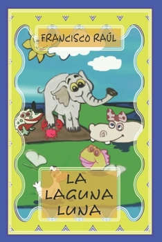 Paperback La Laguna Luna [Spanish] Book