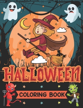 Paperback Halloween Coloring Book: For Kids New and Expanded Edition 35 Spooky Coloring pages For Creative Children Halloween Designs Including Witches, Book