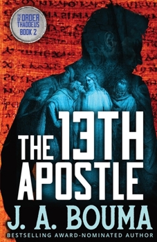 The Thirteenth Apostle - Book #2 of the Order of Thaddeus