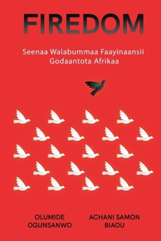 Paperback Firedom: Seenaa Walabummaa Faayinaansii Godaantota Afri [Oromo] Book