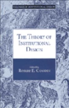 The Theory of Institutional Design (Theories of Institutional Design) - Book  of the ries of Institutional Design