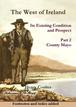 Paperback The West of Ireland: Its Existing Condition and Prospect, Part 2 Book
