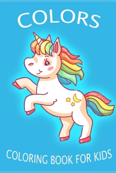 Colors: Coloring book for kids: Coloring book for kids