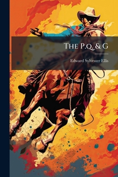 The P. Q. And G.: Or As The Twig Is Bent The Tree's Inclined