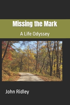 Paperback Missing the Mark: A Life Odyssey Book