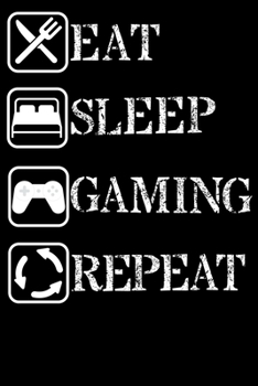 Gaming: Notizbuch DIN A5 Blanko 120 Seiten Eat Sleep Repeat Nerd Online Gaming Gamer Geek esport zocken Zocker Videospiel Konsole Geschenkidee & ... Planer Tagebuch Notizheft Notizblock