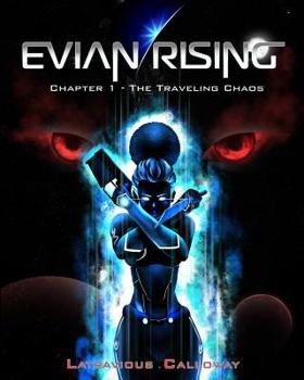 Paperback Evian Rising: Chapter 1 - The Traveling Chaos Book