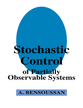 Paperback Stochastic Control of Partially Observable Systems Book