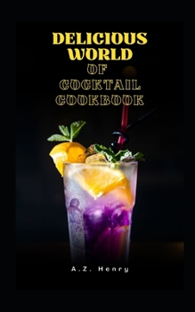 Paperback Delicious World of Cocktail Cookbook Book