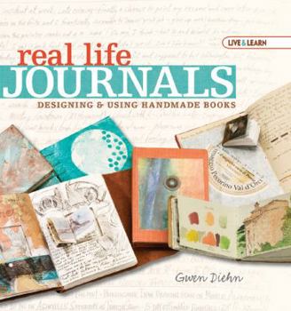 Hardcover Real Life Journals: Designing & Using Handmade Books Book