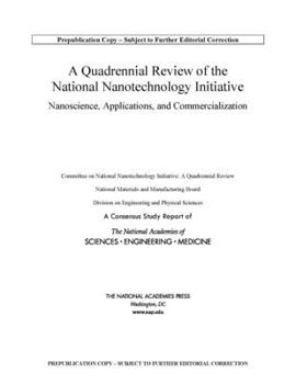 Paperback A Quadrennial Review of the National Nanotechnology Initiative: Nanoscience, Applications, and Commercialization Book