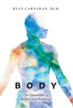 Hardcover Body: The Essentials of Health and Wellness Book