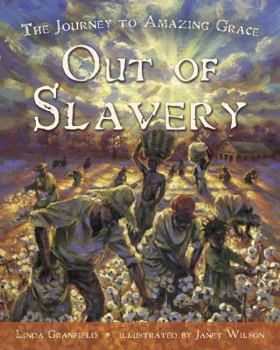 Hardcover Out of Slavery: The Journey to Amazing Grace Book