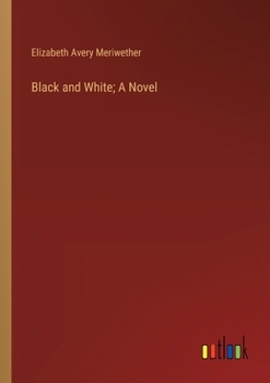 Paperback Black and White; A Novel Book