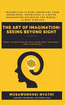 Paperback The Art of Imagination: Seeing Beyond Sight Book