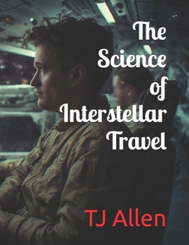 Paperback The Science of Interstellar Travel Book