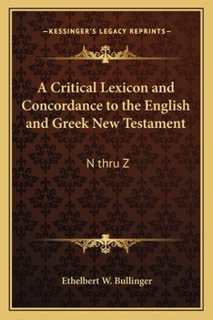 Paperback A Critical Lexicon and Concordance to the English and Greek New Testament: N Thru Z Book
