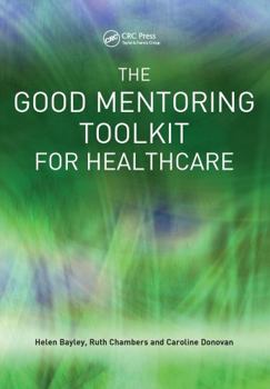 Paperback The Good Mentoring Toolkit for Healthcare Book