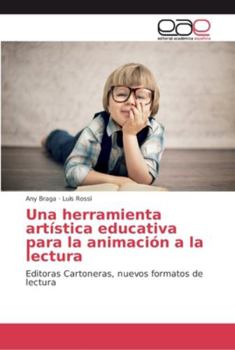 Paperback Una herramienta artística educativa para la animación a la lectura [Spanish] Book