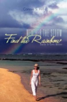 Paperback Weather the Storm Find the Rainbow: Smile It Gets Better Book