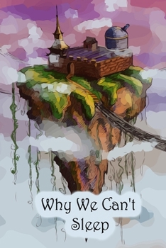 Paperback Why We Can't Sleep: Lined Notebook / Journal Gift, 100 Pages, 6x9, Cover, Matte Finish Inspirational Quotes Journal, Notebook, Diary, Comp Book