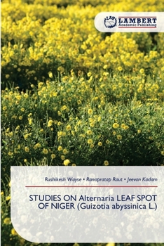 STUDIES ON Alternaria LEAF SPOT OF NIGER (Guizotia abyssinica L.)